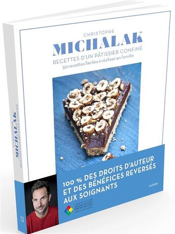 Couverture du livre « Recettes d'un pâtissier confiné : 50 recettes faciles à réaliser en famille » de Christophe Michalak aux éditions Hachette Pratique