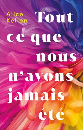 Couverture du livre « Tout ce que nous n'avons jamais été Tome 1 » de Alice Kellen aux éditions Hachette Romans