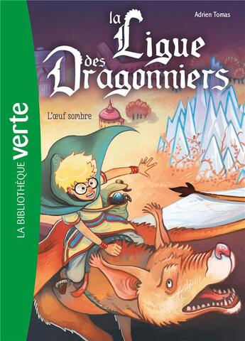 Couverture du livre « La ligue des dragonniers Tome 2 : L'oeuf sombre » de Adrien Tomas et Antoine Brivet aux éditions Hachette Jeunesse