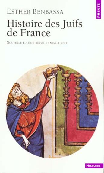 Couverture du livre « Histoire des juifs de france - de l'antiquite a nos jours » de Esther Benbassa aux éditions Points