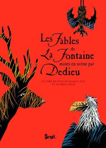 Couverture du livre « Les fables de La Fontaine ; le cerf se voyant dans l'eau et autres fables » de Thierry Dedieu et Jean De La Fontaine aux éditions Seuil Jeunesse