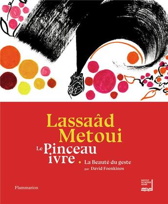 Couverture du livre « Le pinceau ivre » de Lassaad Metoui aux éditions Flammarion