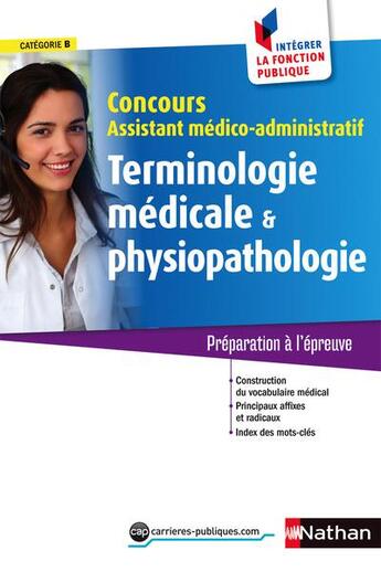 Couverture du livre « Terminologie médicale & physiopathologie (édition 2015) » de Annie Godrie aux éditions Nathan