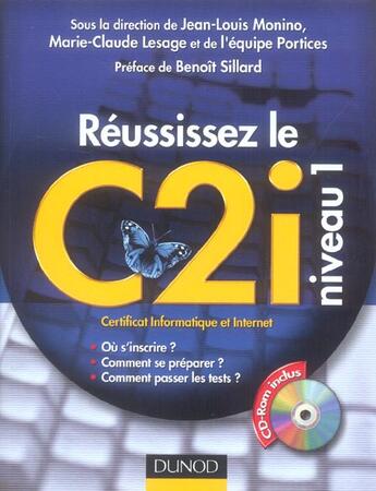 Couverture du livre « Réussissez le C2i niveau 1 ; guide d'autoformation » de Jean-Louis Monino et Marie-Claude Lesage aux éditions Dunod