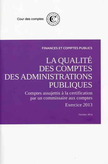 Couverture du livre « Avis sur la qualité des comptes des administrations publiques » de Cour Des Comptes aux éditions Documentation Francaise