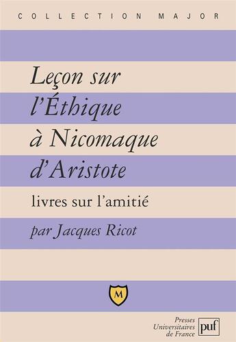 Couverture du livre « Leçon sur l'Ethique à Nicomaque d'Aristote ; livre sur l'amitié » de Jacques Ricot aux éditions Belin Education