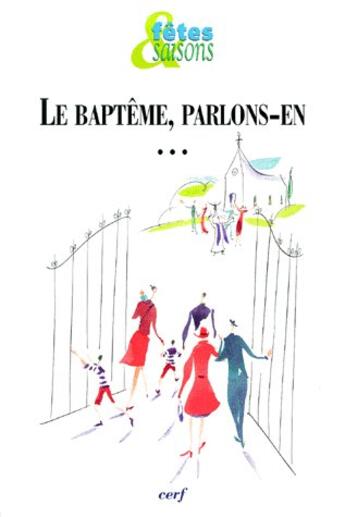 Couverture du livre « Fetes & saisons le bapteme, parlons-en » de Marguerite Hoppenot aux éditions Cerf