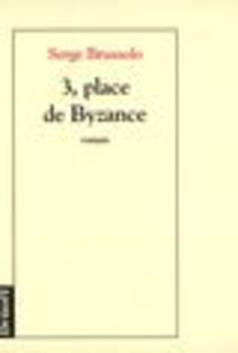 Couverture du livre « 3, place de byzance » de Serge Brussolo aux éditions Denoel