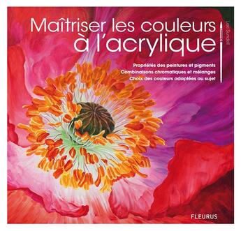 Couverture du livre « Maîtriser la couleur à l'acrylique » de Lexi Sundell aux éditions Fleurus