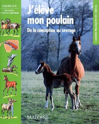 Couverture du livre « J'Eleve Mon Poulain » de Claude Lux aux éditions Maloine