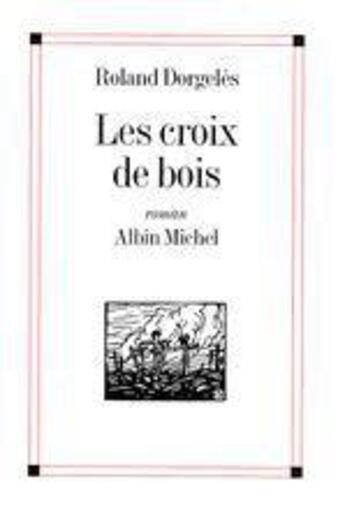 Couverture du livre « Les croix de bois » de Dorgeles-R aux éditions Albin Michel