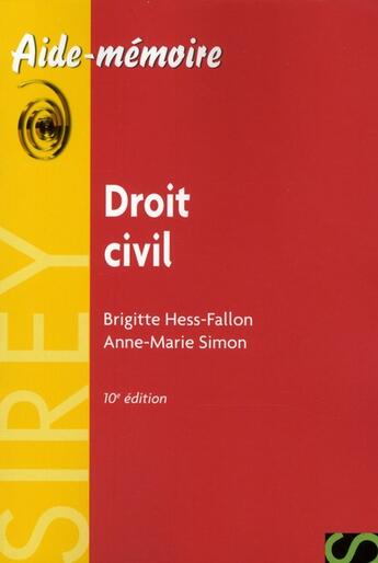 Couverture du livre « Droit civil (10e édition) » de Anne-Marie Simon et Brigitte Hess-Fallon aux éditions Sirey