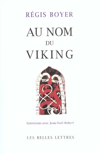 Couverture du livre « Au Nom du Viking : Entretiens avec Jean-Noël Robert. » de Regis Boyer aux éditions Belles Lettres