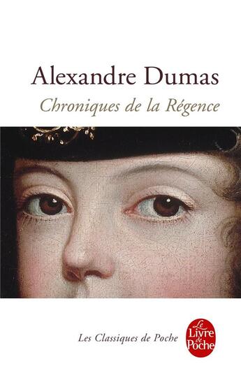 Couverture du livre « Chroniques de la Régence » de Alexandre Dumas aux éditions Le Livre De Poche