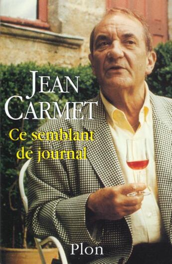 Couverture du livre « Les Derniers Ecrits » de Jean Carmet et Grello aux éditions Plon