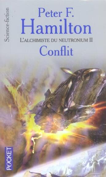 Couverture du livre « L'alchimiste du neutronium - tome 2 conflit » de Peter F. Hamilton aux éditions Pocket