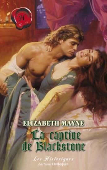 Couverture du livre « La captive de Blackstone » de Elizabeth Mayne aux éditions Harlequin