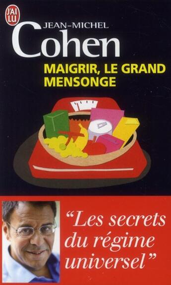 Couverture du livre « Maigrir le grand mensonge » de Jean-Michel Cohen aux éditions J'ai Lu