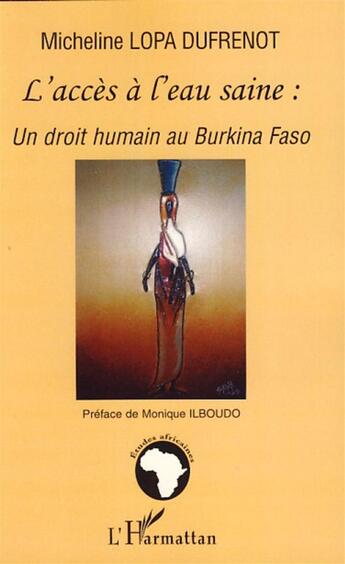 Couverture du livre « Accès à l'eau saine ; un droit humain au Burkina Faso » de Micheline Lopa Dufrenot aux éditions L'harmattan