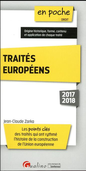 Couverture du livre « Traités européens (édition 2017/2018) » de Jean-Claude Zarka aux éditions Gualino