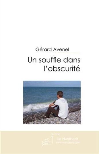 Couverture du livre « Un souffle dans l'obscurité » de Avenel-G aux éditions Le Manuscrit