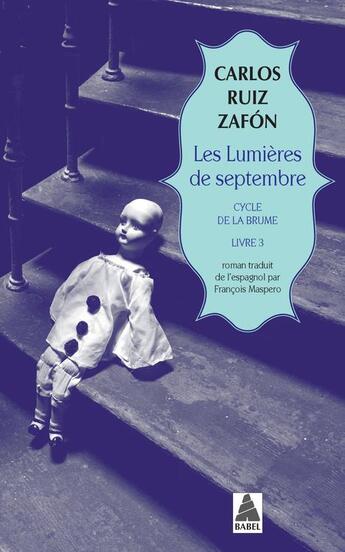 Couverture du livre « Cycle de la brume Tome 3 ; les lumières de septembre » de Carlos Ruiz Zafon aux éditions Actes Sud