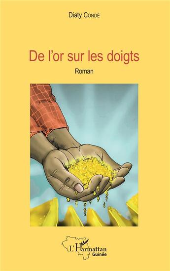 Couverture du livre « De l'or sur les doigts » de Diaty Conde aux éditions L'harmattan