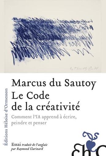 Couverture du livre « Le code de la créativité » de Marcus Du Sautoy aux éditions Heloise D'ormesson