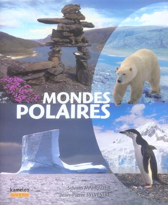 Couverture du livre « Mondes polaires » de Sylvestre Jean-Pierr aux éditions Kameleo