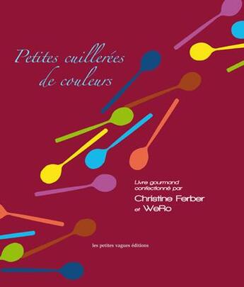 Couverture du livre « Petites cuillérées de couleurs » de  aux éditions Petites Vagues