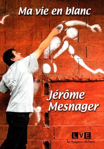 Couverture du livre « Ma vie en blanc » de Jerome Mesnager aux éditions Le Voyageur