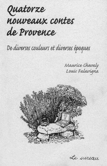 Couverture du livre « Quatorze nouveaux contes de provence » de M Chevaly et L Falavigna aux éditions Le Sureau