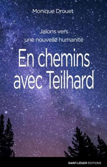 Couverture du livre « En chemin avec Teilhard » de Monique Drouet aux éditions Saint-leger