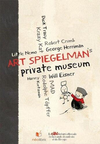 Couverture du livre « Art Spiegelman's Private Museum » de Art Spiegelman aux éditions Neolibris / Cite Internationale De La Bd