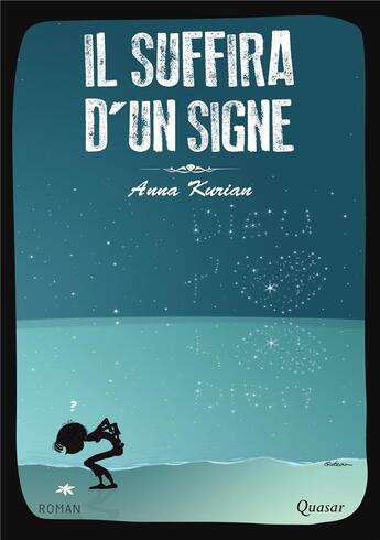 Couverture du livre « Il suffira d'un signe » de Anna Kurian aux éditions Quasar