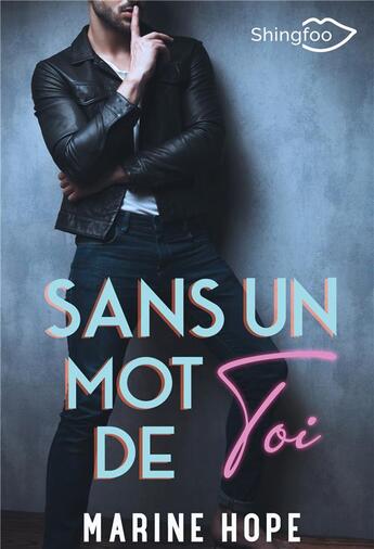 Couverture du livre « Sans un mot de toi » de Marine Hope aux éditions Shingfoo