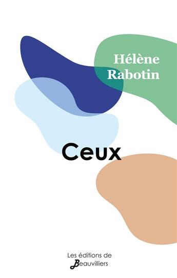 Couverture du livre « Ceux » de Rabotin Helene aux éditions De Beauvilliers