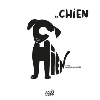 Couverture du livre « Le chien » de Celine Lamour-Crochet aux éditions Acces