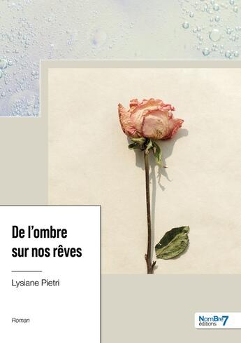 Couverture du livre « De l'ombre sur nos rêves » de Lysiane Pietri aux éditions Nombre 7