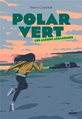 Couverture du livre « Polar vert - saison 1 Tome 1 : les algues assassines » de Thierry Colombie aux éditions Milan