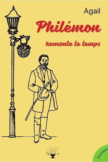 Couverture du livre « Philémon remonte le temps » de Agail aux éditions La Fontaine Des Mots