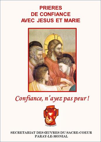 Couverture du livre « Confiance, n'ayez pas peur ! » de  aux éditions Secret. Oeuvres Du Sacre-coeur