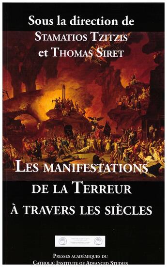 Couverture du livre « Les manifestations de la terreur à travers les siècles » de Stamatios Tzitzis et Thomas Siret aux éditions Presses Academiques Du Cias