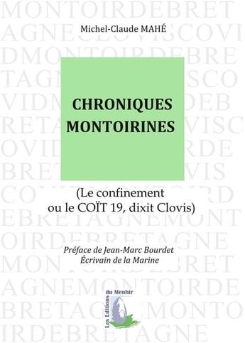 Couverture du livre « Chroniques montoirines ; le confinement ou le COÏT 19, dixit Clovis » de Michel-Claude Mahe aux éditions Du Menhir