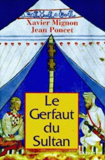 Couverture du livre « Le gerfaut du sultan » de Xavier Mignon et Jean Poncet aux éditions Salvator