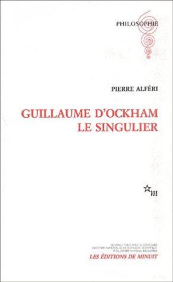 Couverture du livre « Guillaume d'Ockham, le singulier » de Pierre Alferi aux éditions Minuit