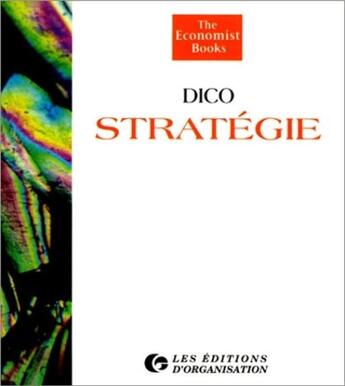 Couverture du livre « Dicostratégie » de The Economist Books aux éditions Organisation