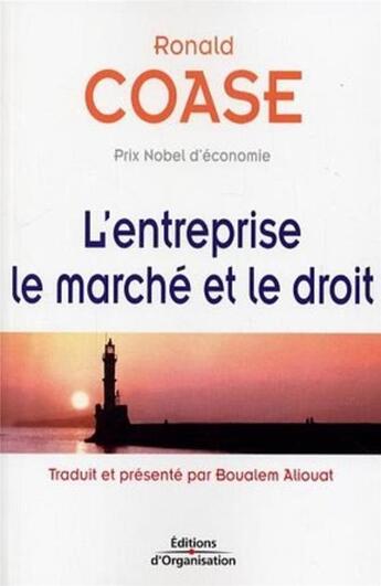 Couverture du livre « L'entreprise, le marché et le droit » de Coase R aux éditions Organisation