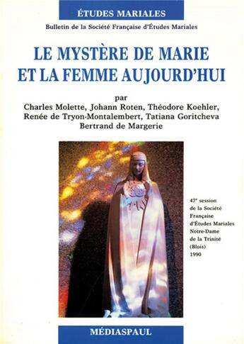 Couverture du livre « Le mystère de Marie et la femme aujourd'hui » de  aux éditions Mediaspaul