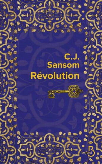 Couverture du livre « Révolution » de C. J. Sansom aux éditions Belfond